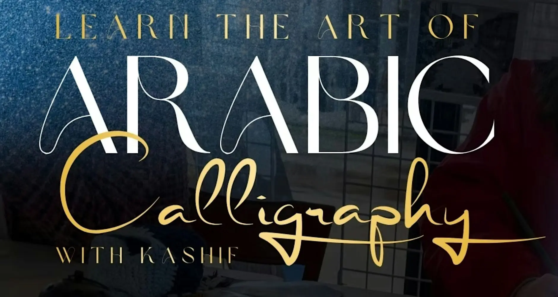 Learn The Art of Arabic Calligraphy